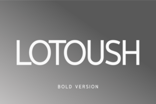 Lotoush Bold: Why This Smooth Sans Serif Is the Design Choice You’ve Been Overlooking