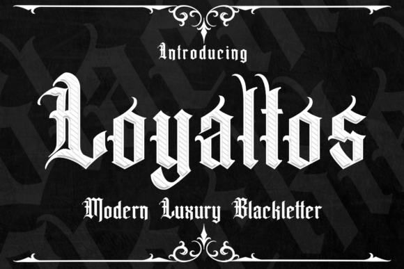 Loyaltos Font: A Victorian Blackletter for Modern Design